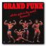 Grand Funk Railroad: All The Girls In The World Beware